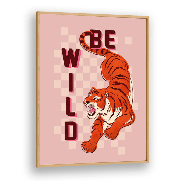 BE WILD