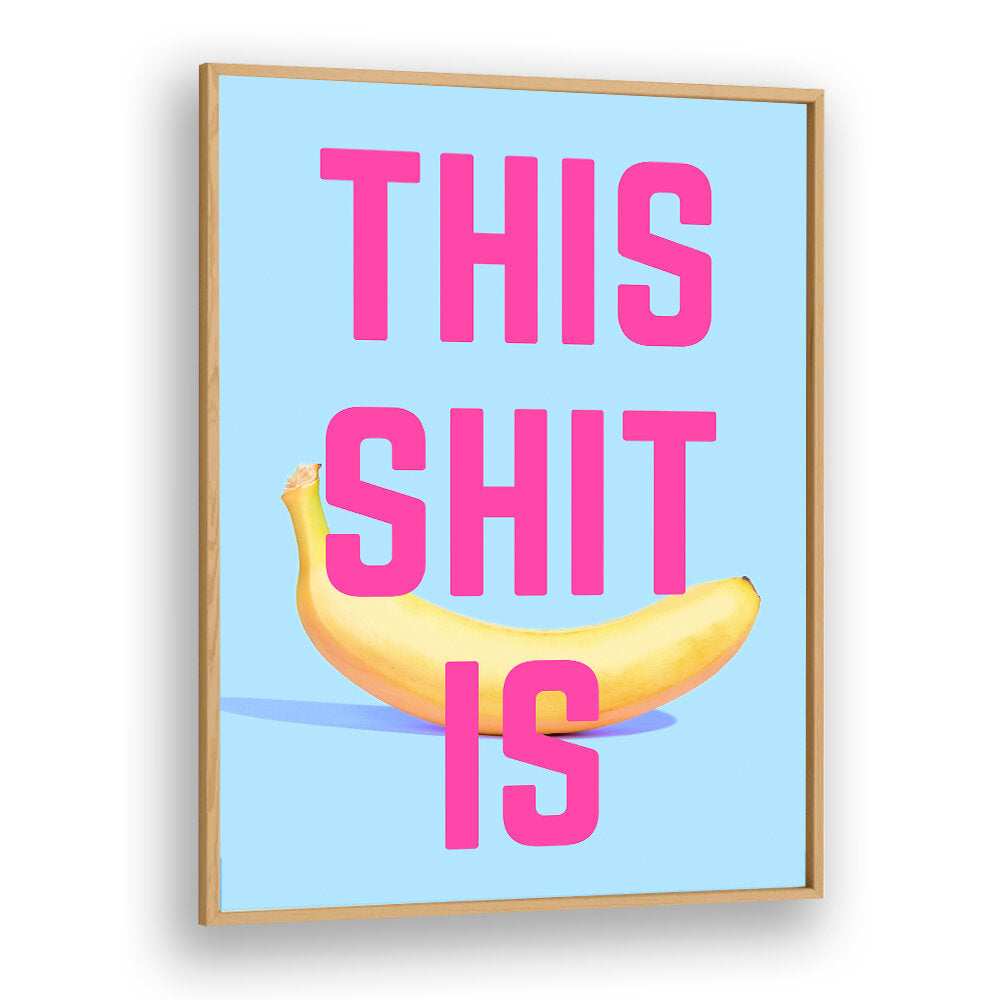 BOLD BANANA STATEMENT , QUOTES & TYPOGRAPHY POSTERS