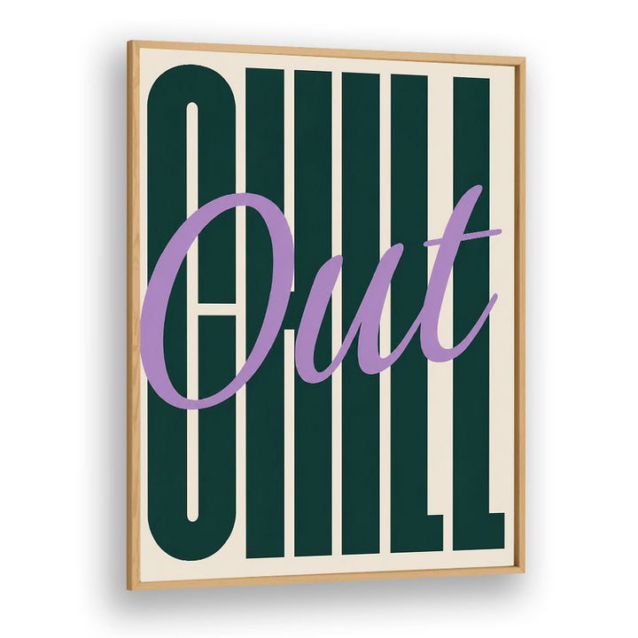 CHILL OUT