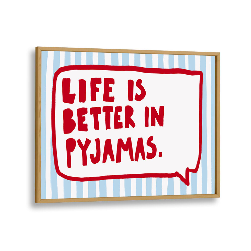 COZY PYJAMA WISDOM , QUOTES & TYPOGRAPHY POSTERS