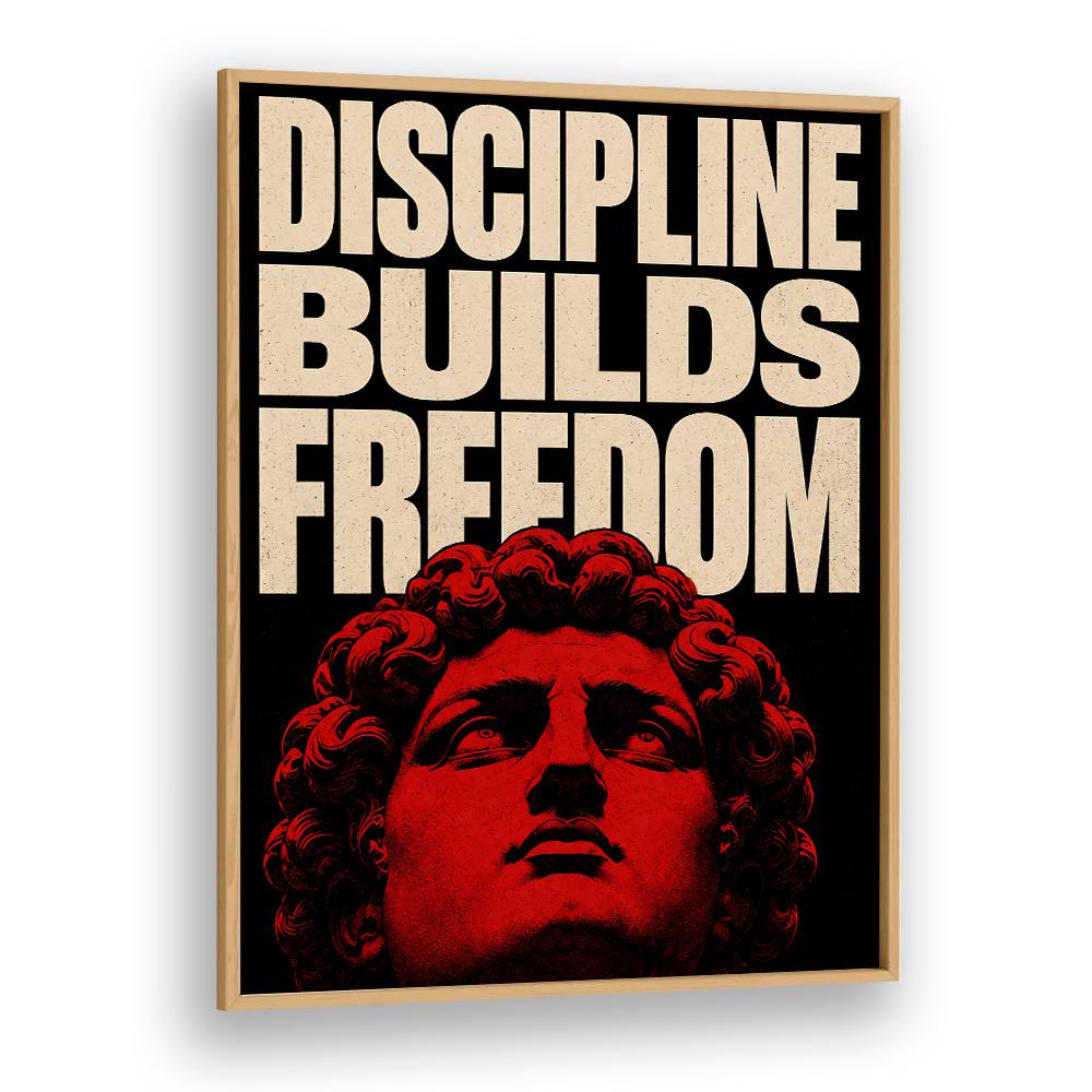 DISCIPLINE BUILDS FREEDOM