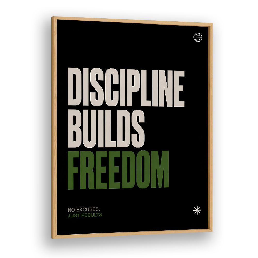 DISCIPLINE BUILDS FREEDOM I