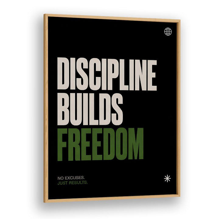 DISCIPLINE BUILDS FREEDOM I