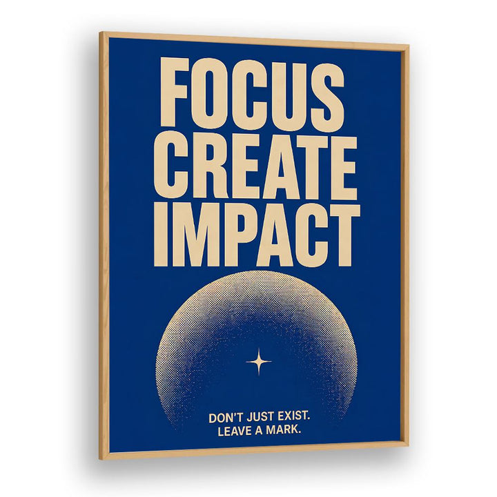 FOCUS CREATE IMPACT