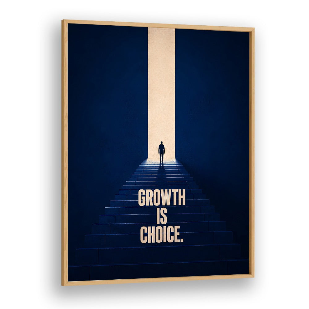 GROWTH IS CHOCIE
