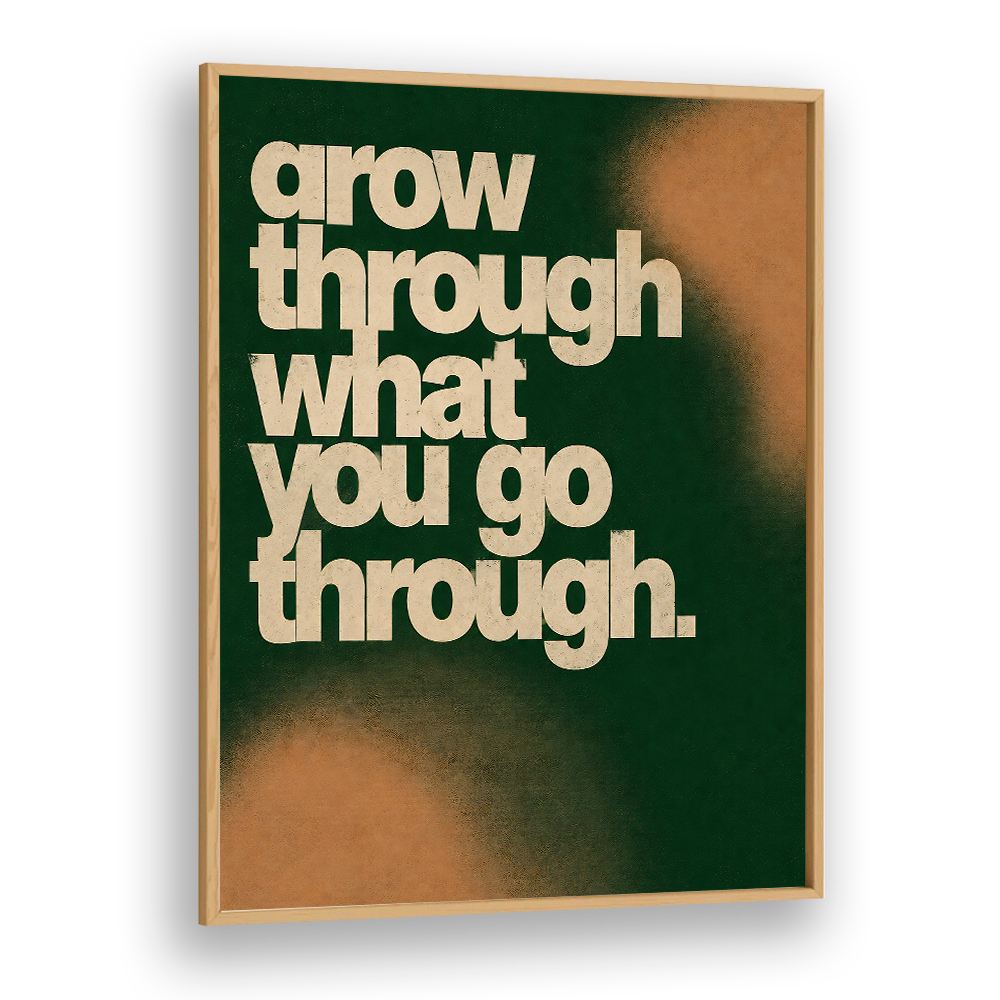GROW THROUGH