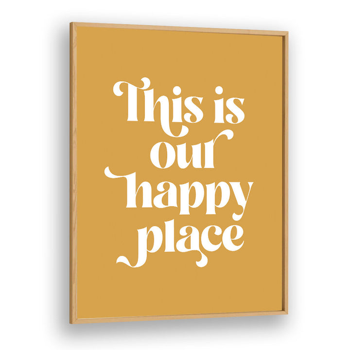 HAPPY PLACE II , QUOTES & TYPOGRAPHY POSTERS