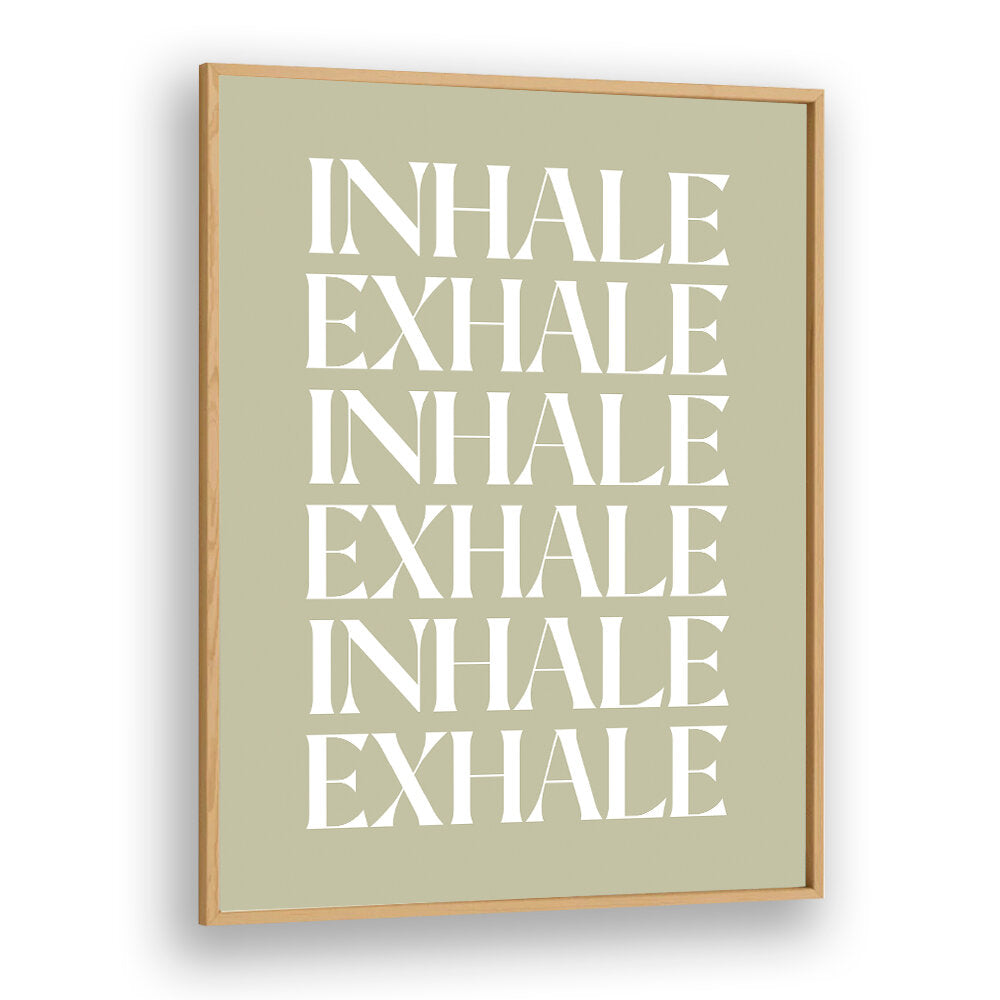 INHALE EXHALE IV , QUOTES & TYPOGRAPHY POSTERS