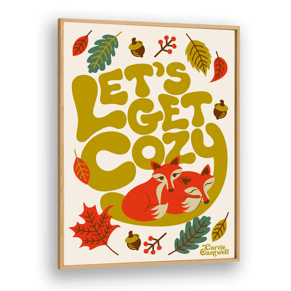 LET'S GET COZY , QUOTES & TYPOGRAPHY POSTERS