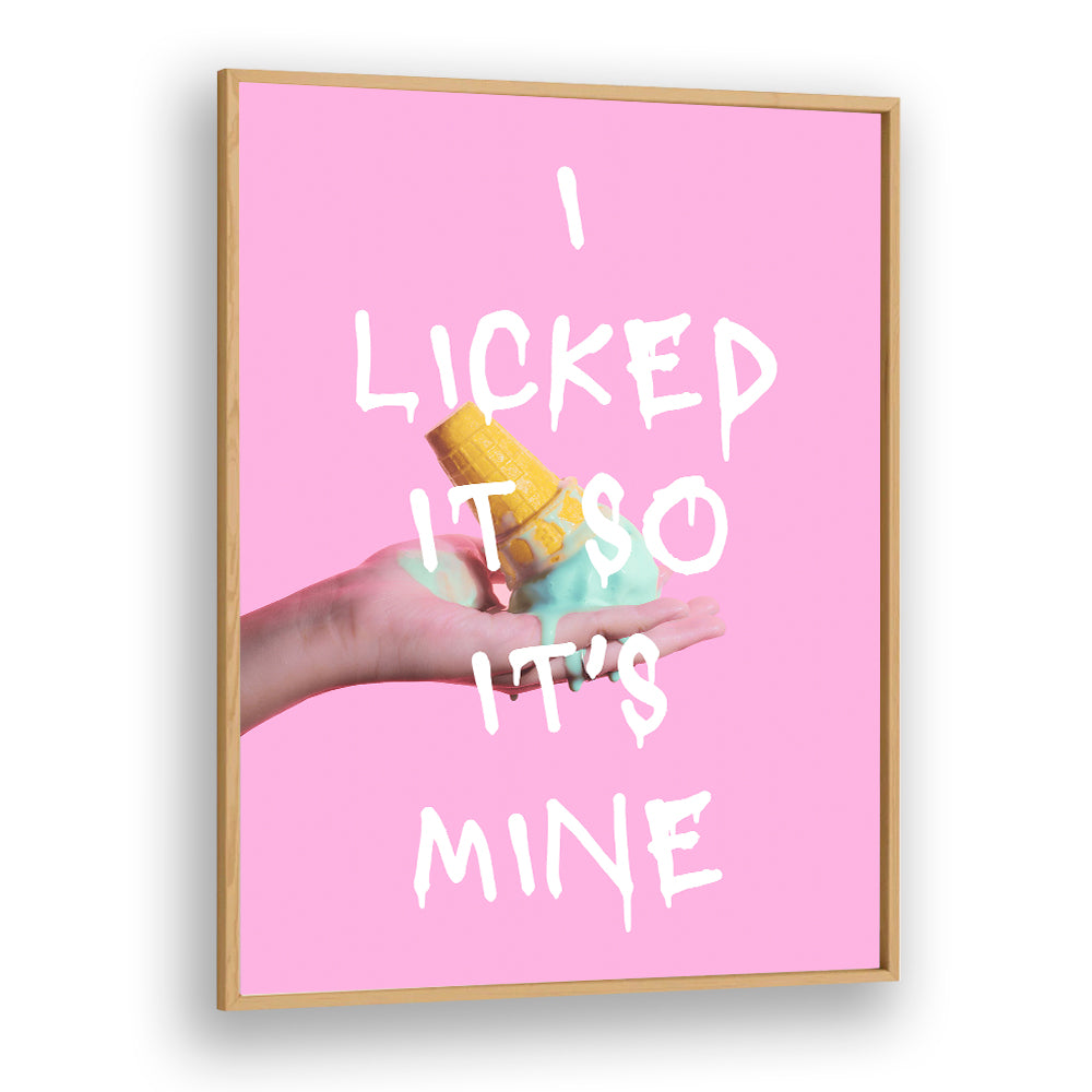 LICKED ICE CREAM QUOTE