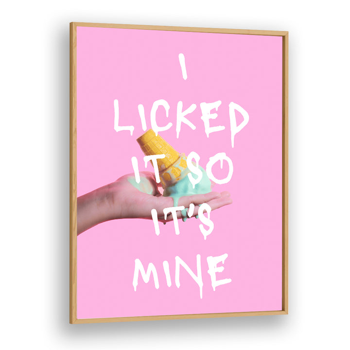 LICKED ICE CREAM QUOTE