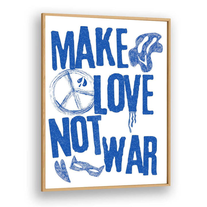MAKE LOVE NOT WAR , QUOTES & TYPOGRAPHY POSTERS
