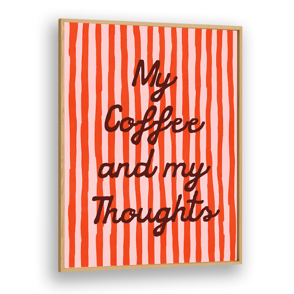 MY COFFEE AND MY THOUGHTS