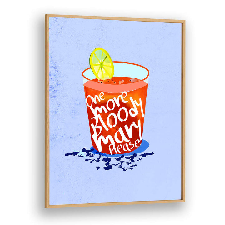 ONE MORE BLOODY MARY PLEASE