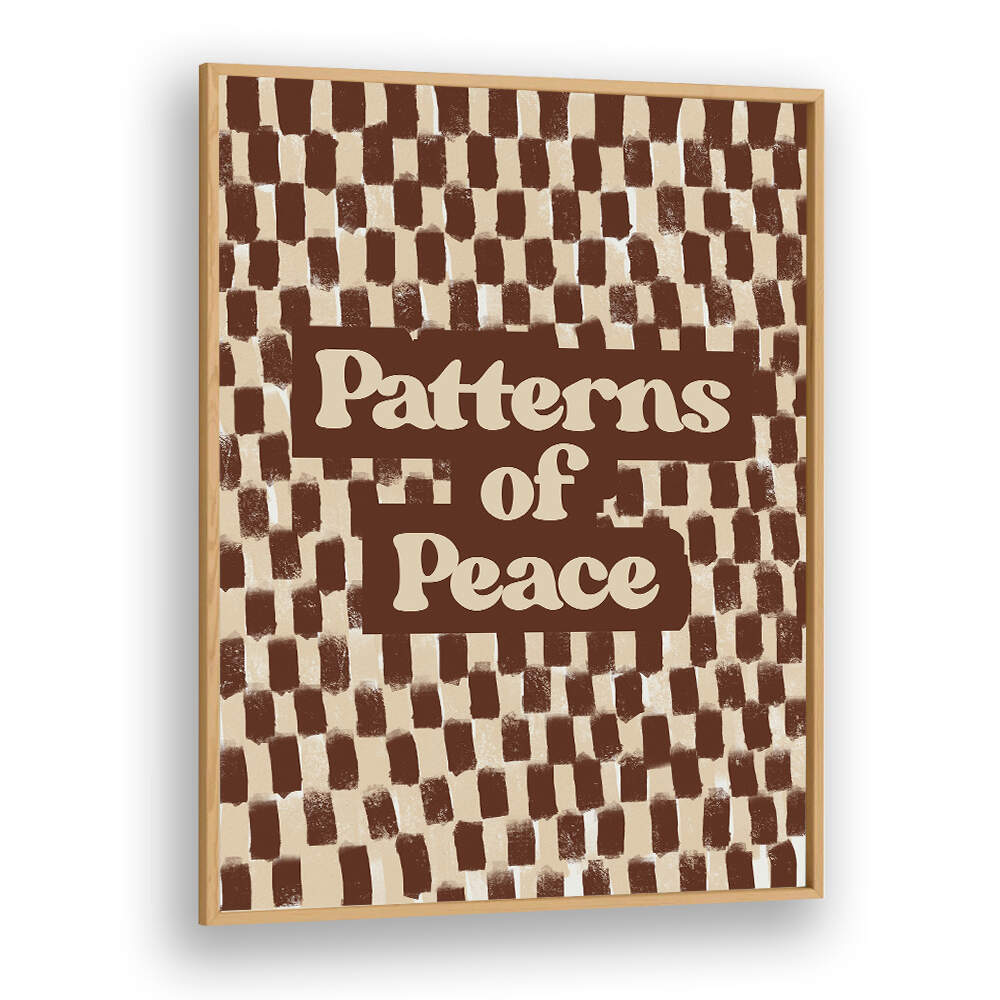 PATTERN SO PEACE , QUOTES & TYPOGRAPHY POSTERS