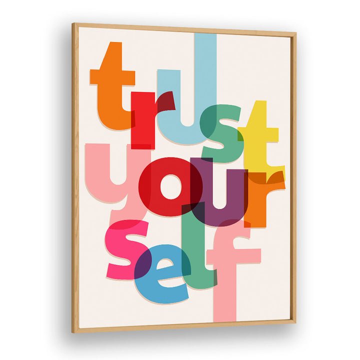 TRUST YOURSELF