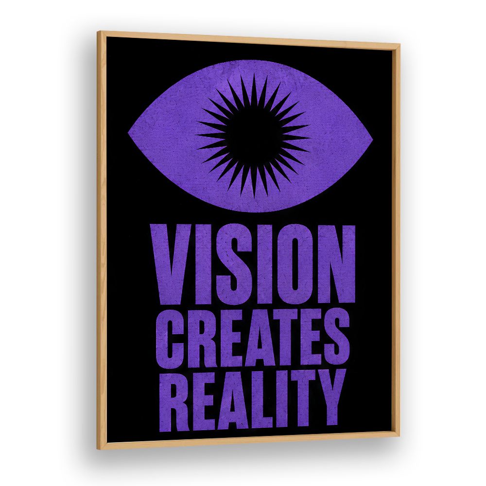 VISION CREATES REALITY
