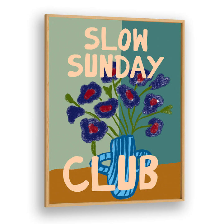 LAZY BLOOM VASE , QUOTES & TYPOGRAPHY POSTERS
