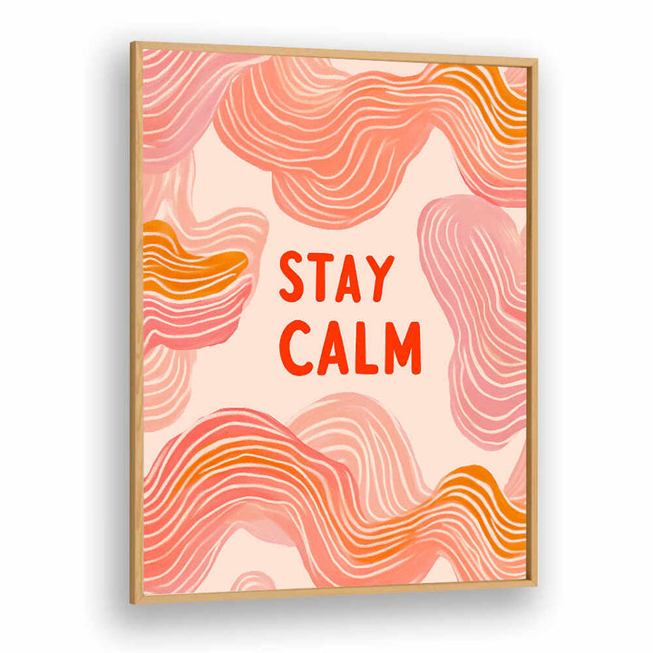 STAY CALM , QUOTES & TYPOGRAPHY POSTERS