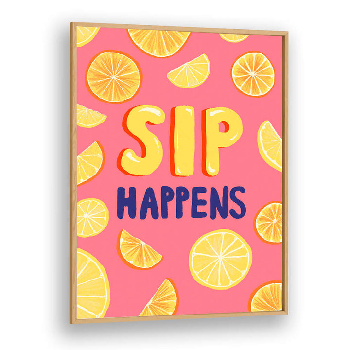 SIP HAPPENS , BAR & CAFE ART