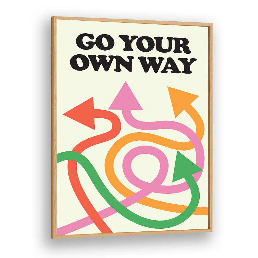 GO YOUR OWN WAY , QUOTES & TYPOGRAPHY POSTERS