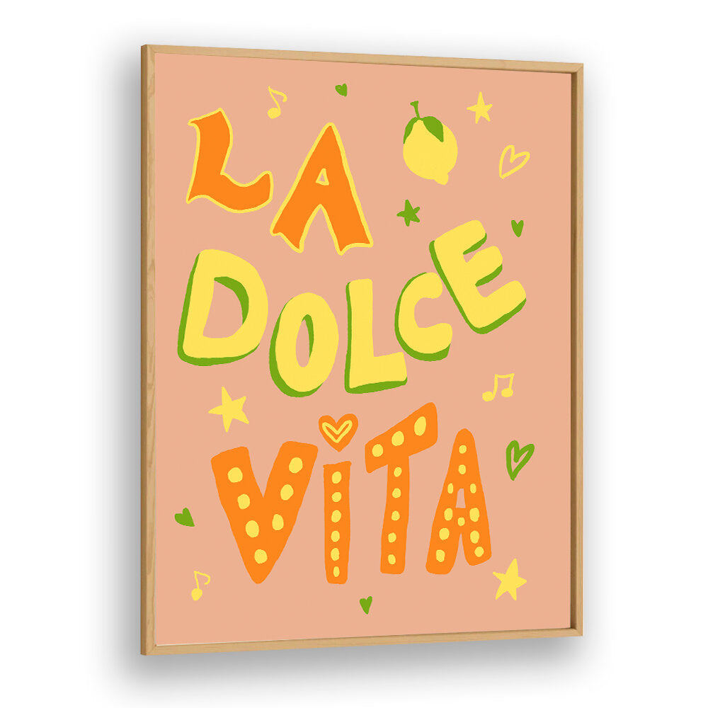 LA DOLCE VISTA , QUOTES & TYPOGRAPHY POSTERS