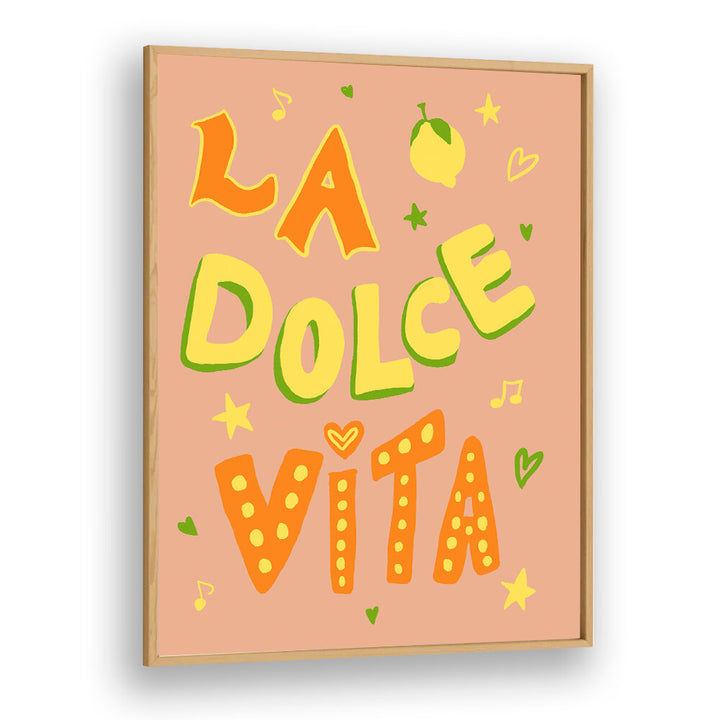 LA DOLCE VISTA , QUOTES & TYPOGRAPHY POSTERS