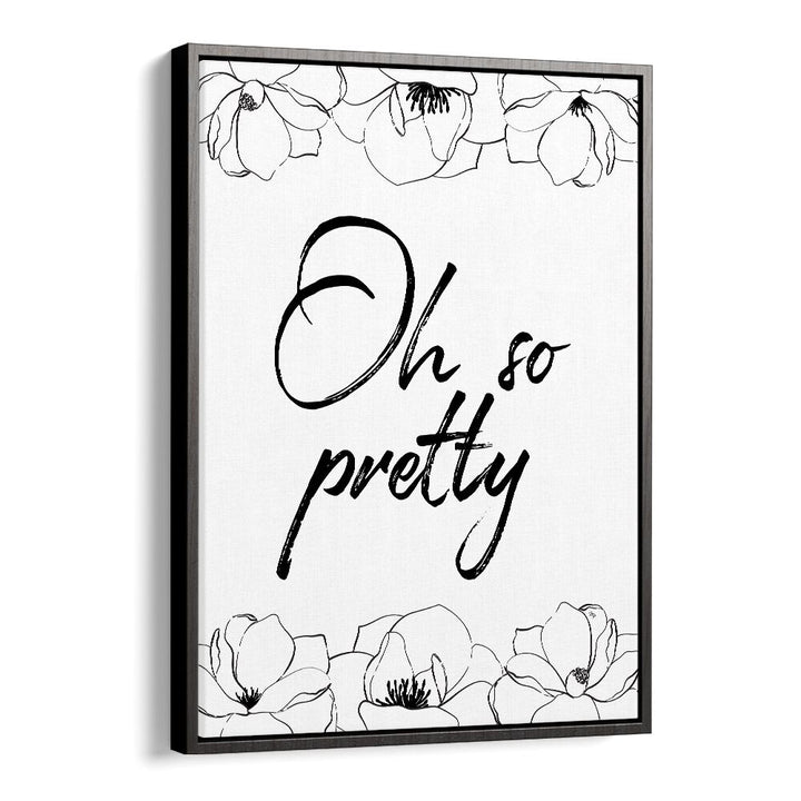 Oh So Pretty by Martina Fashion Art Artwork in Black Floater Frame
