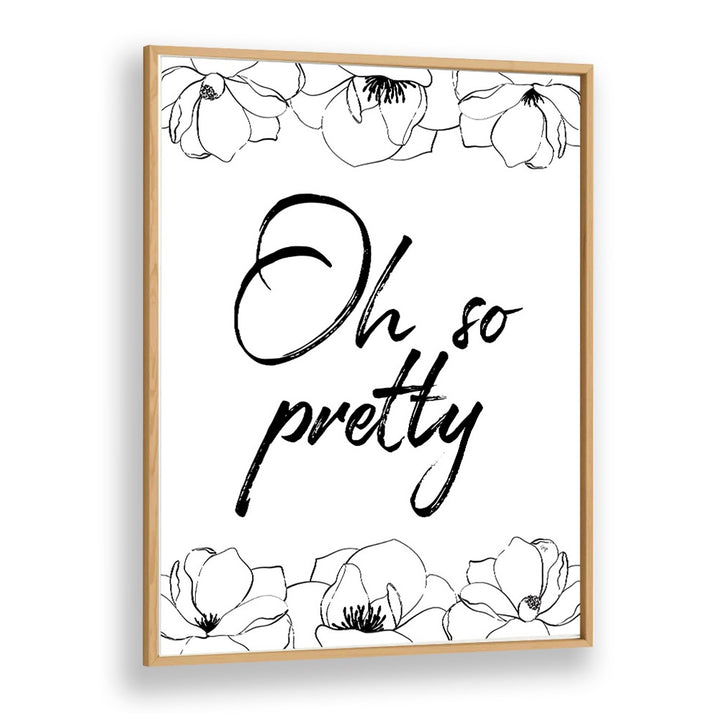 Oh So Pretty by Martina Fashion Art Artwork in Oak Wood Plain Frame
