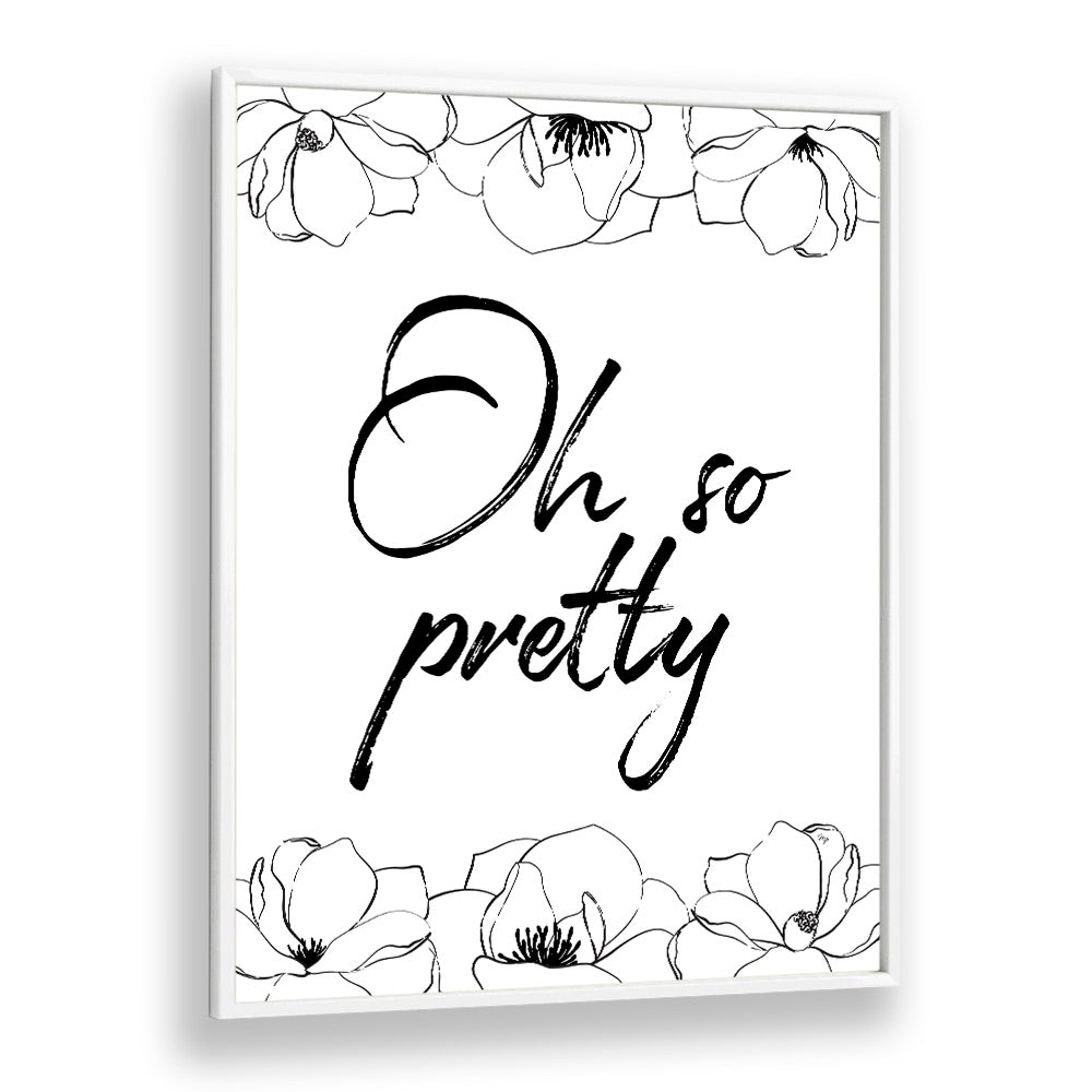 Oh So Pretty by Martina Fashion art Artwork in White Plain Frame
