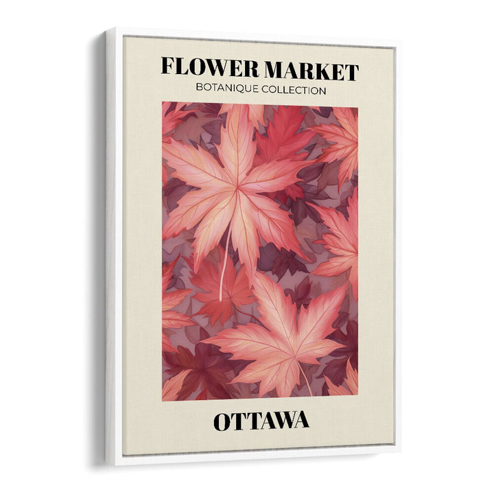 Ottawa- Flower Marketo   Botanical Flower Paintings Artwork  in White Floater Frame