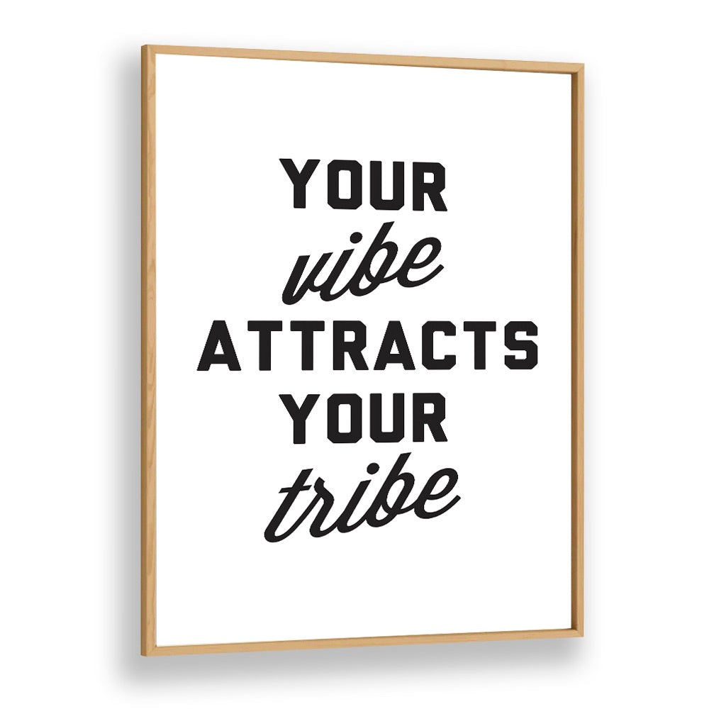 Quotes painting - YOUR VIBE ATTRACTS YOUR TRIBE by Asianmonk