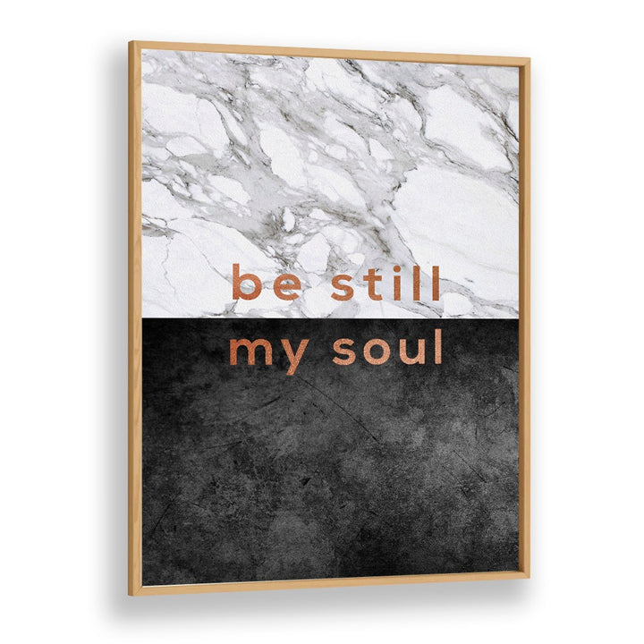 Quotes painting - BE STILL MY SOUL by Asianmonk