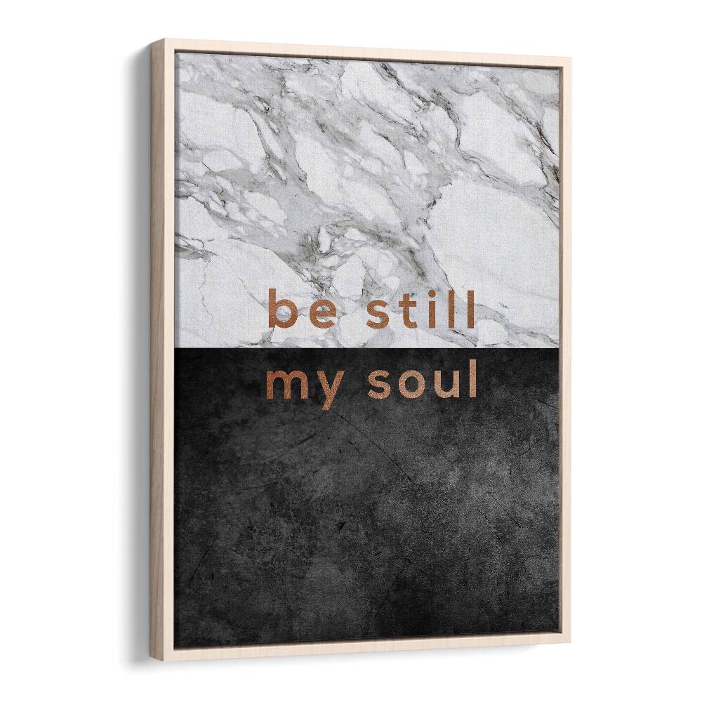 Quotes painting - BE STILL MY SOUL by Asianmonk