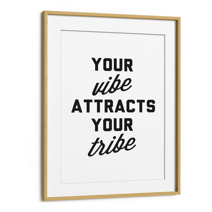 Quotes painting - YOUR VIBE ATTRACTS YOUR TRIBE by Asianmonk