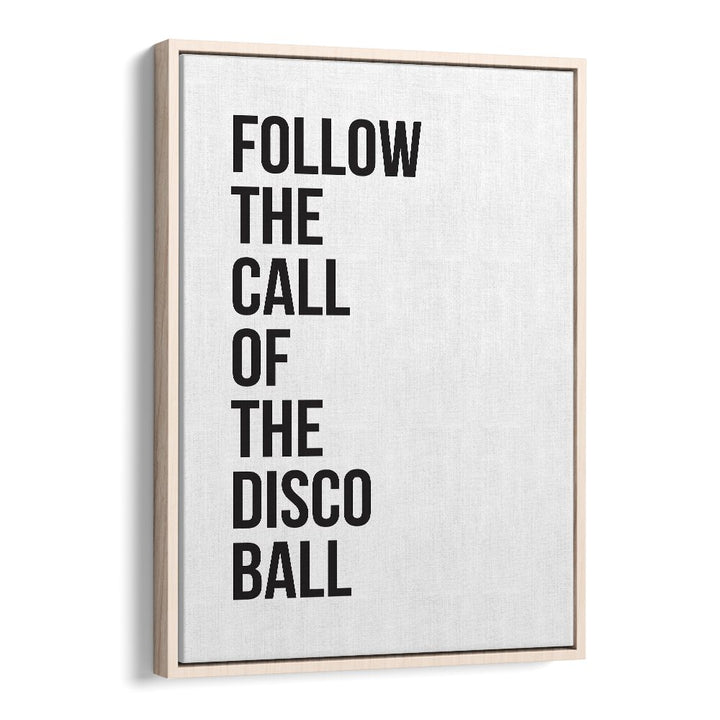 disco ball by frankie kerr dineen quotes posters wall art prints in Oak Wood Floater Frame