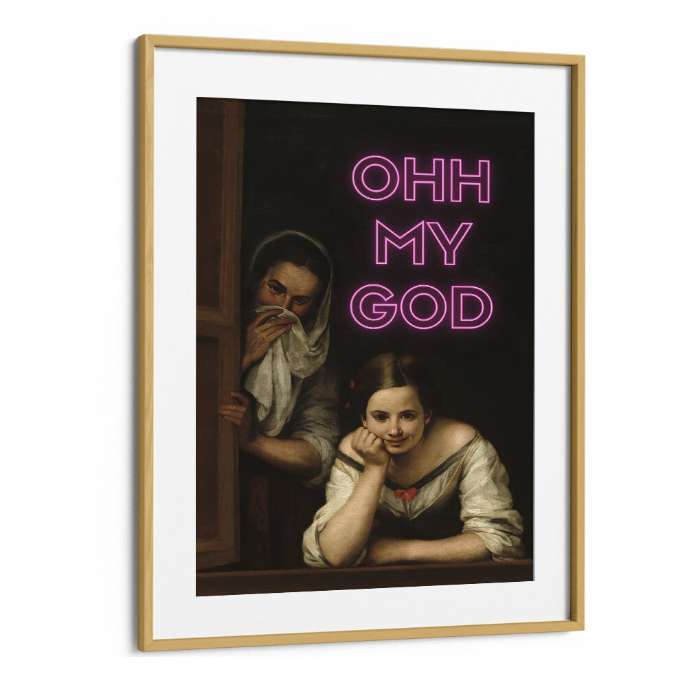 Ohh My God  Altered Art Prints in Oak Wood Frame With Mount