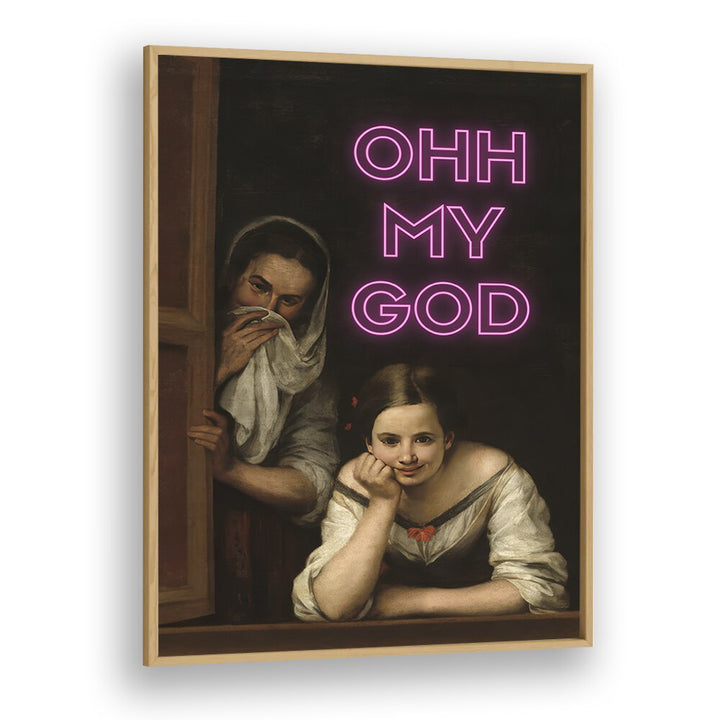 Ohh My God  Altered Art Prints in Oak Wood Plain Frame