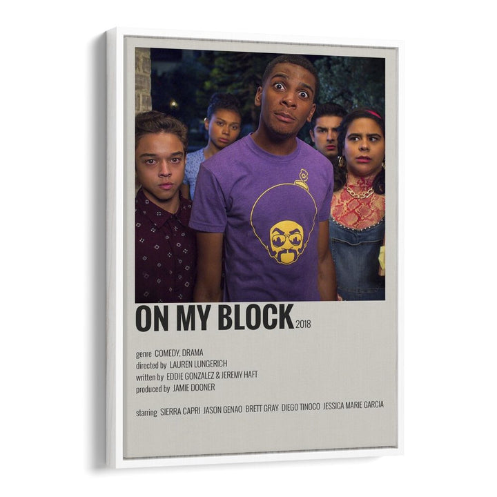 On My Block Movie Posters in White Floater Frame