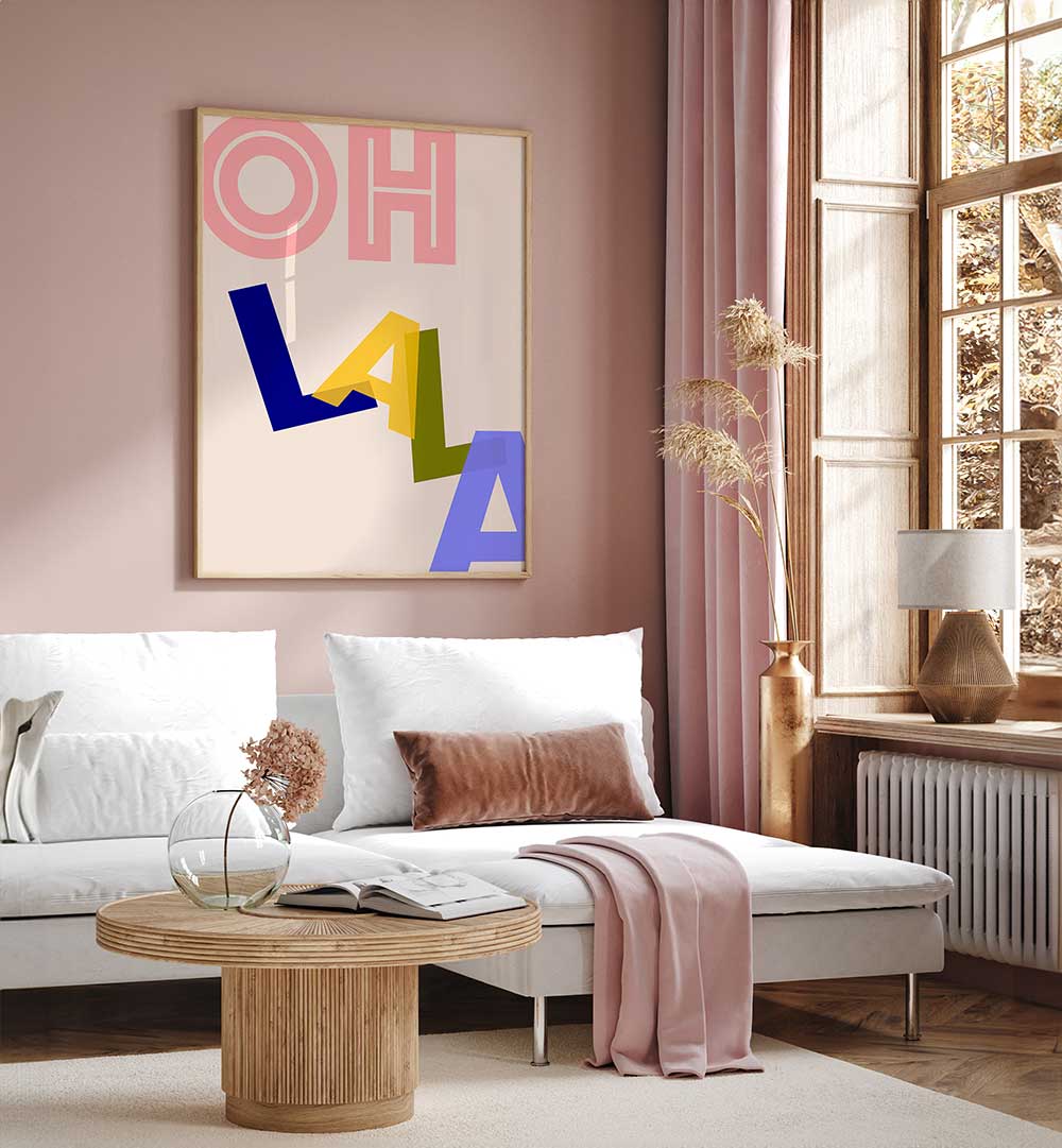 OOH LA LA VIBES , QUOTES & TYPOGRAPHY POSTERS