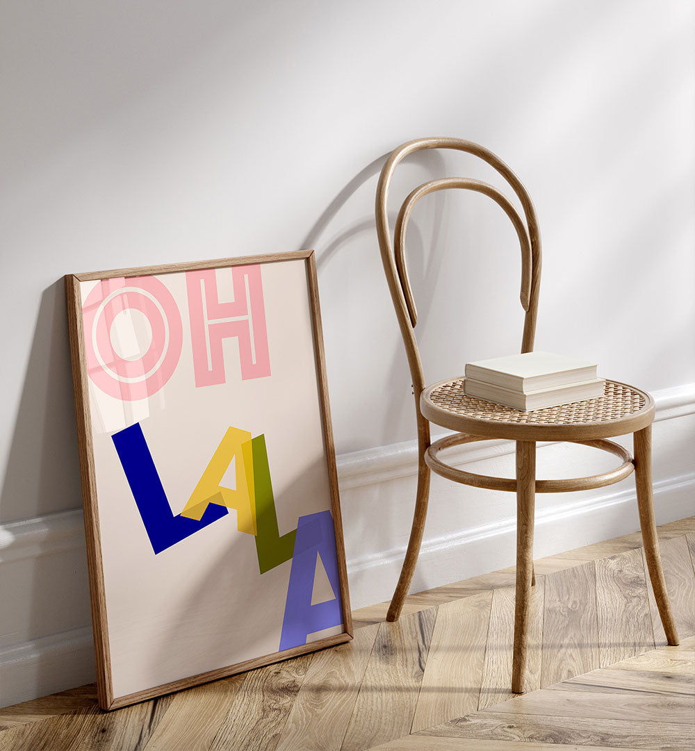 OOH LA LA VIBES , QUOTES & TYPOGRAPHY POSTERS