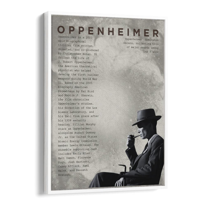 Oppenheimer by Grishma Korjani Movie Posters in White Floater Frame