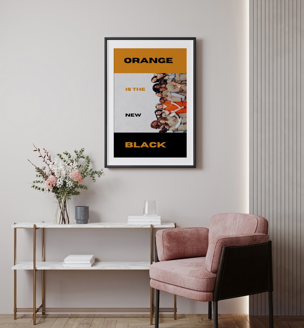 Orange Is The New Black by Grishma Korjani Movie Posters Artwork I  Placed on a wall In A Living Room