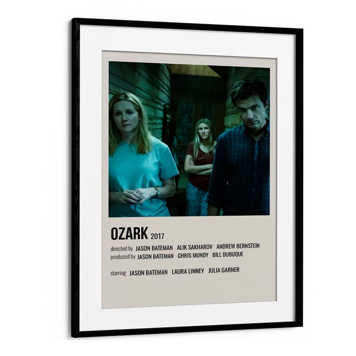 Ozark 2017 Movie Posters in Black Frame With Mount