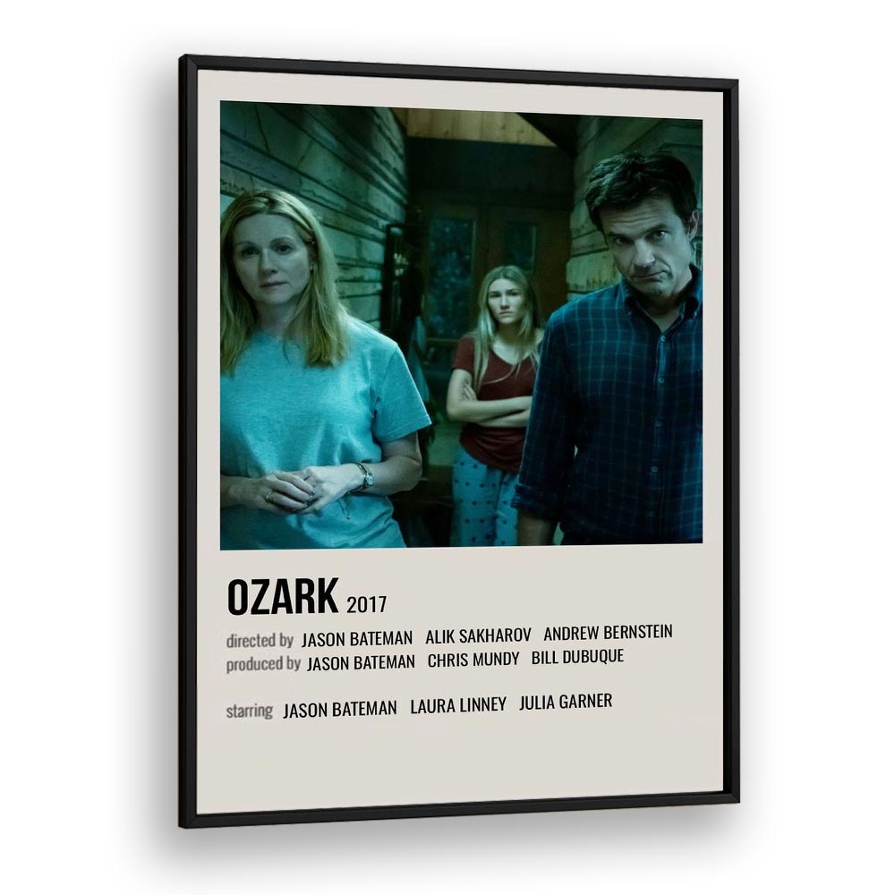 Ozark 2017 Movie Posters in Black Plain Frame