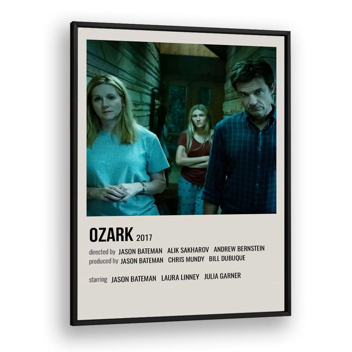 Ozark 2017 Movie Posters in Black Plain Frame