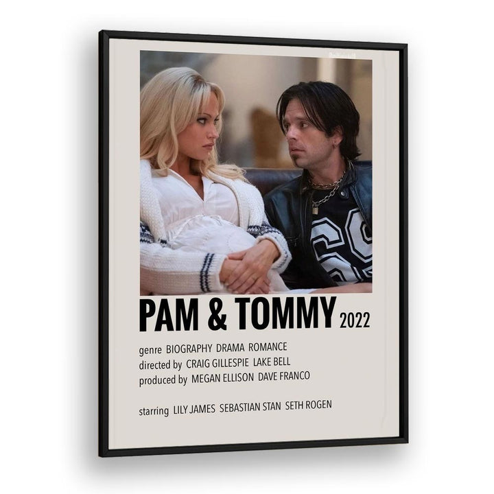 Pam Tommy 2022 Movie Posters in Black Plain Frame