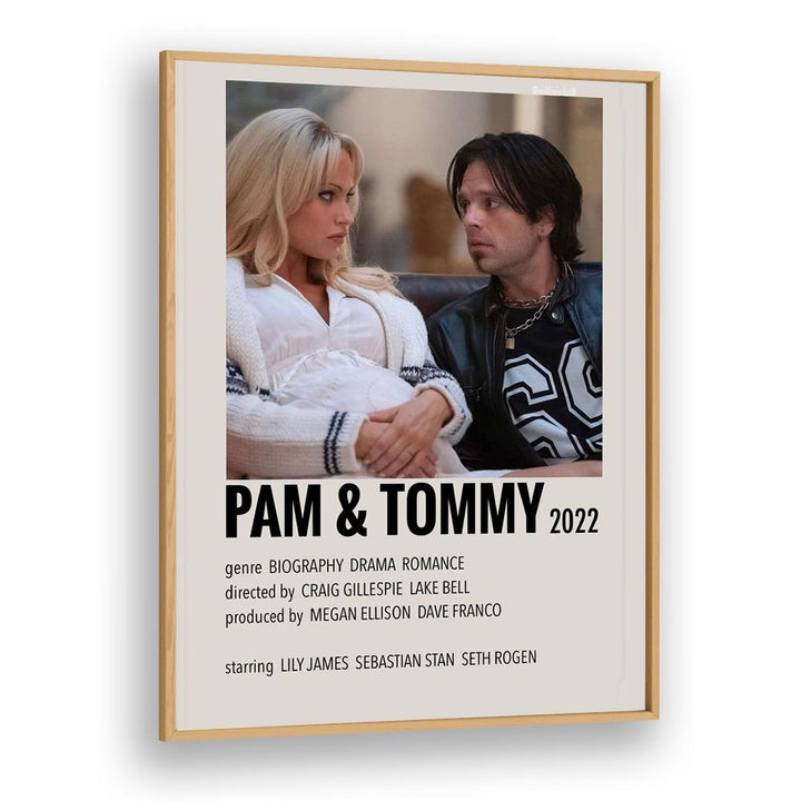 Pam Tommy 2022 Movie Posters in Oak Wood Plain Frame