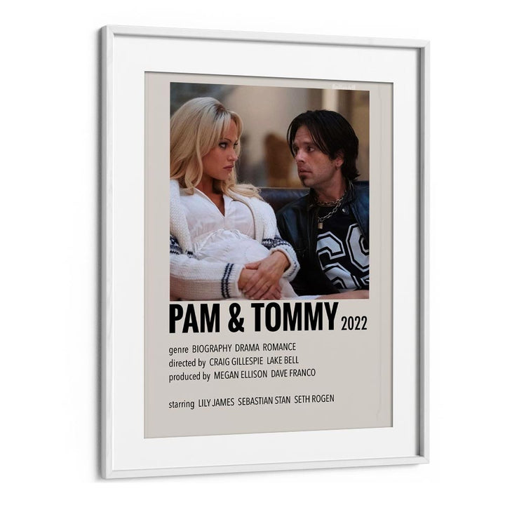 Pam Tommy 2022 Movie Posters in White Frame With Mount