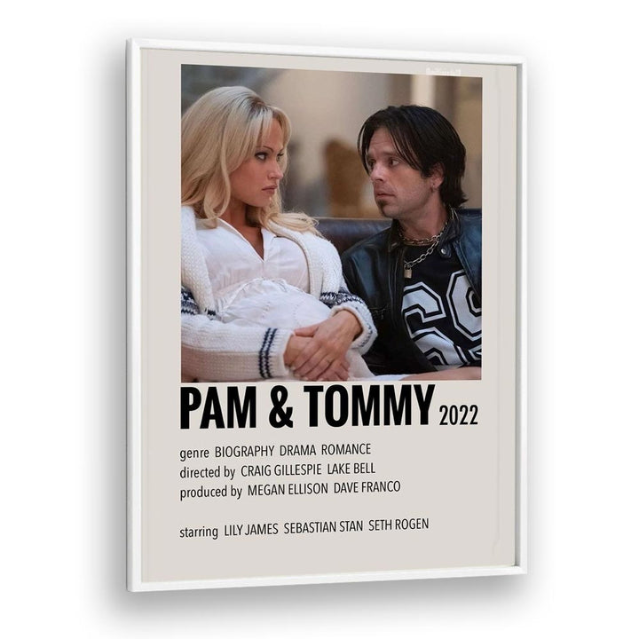 Pam Tommy 2022 Movie Posters in White Plain Frame